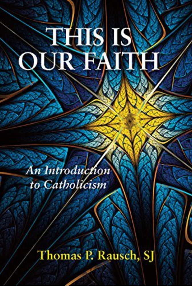 This is Our Faith: An Introduction to Catholicism