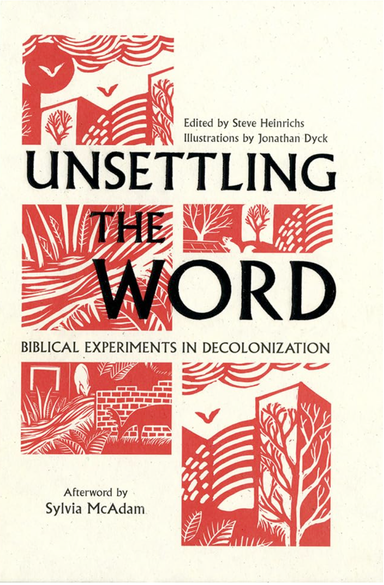 Unsettling the Word: Biblical Experiments in Decolonization