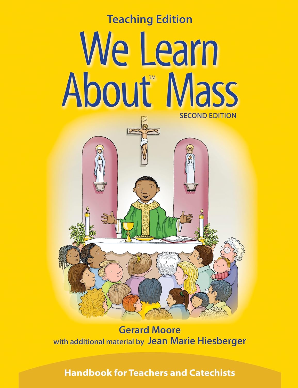 We Learn About the Mass: Teaching Edition, Second Edition