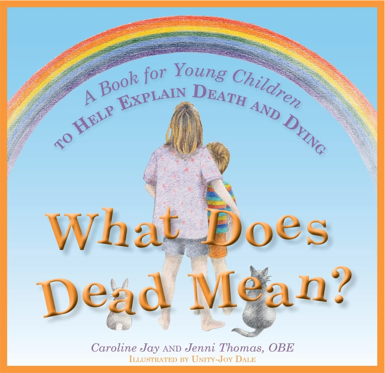 Que signifie « mort » ? Un livre pour aider les jeunes enfants à comprendre la mort et le deuil