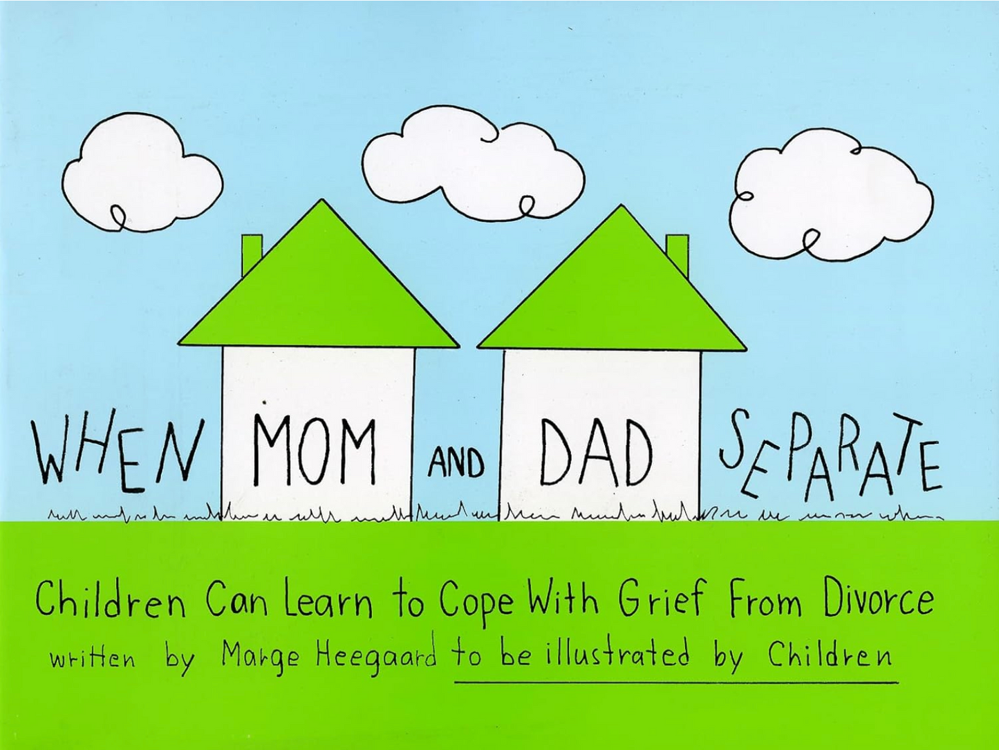 When Mom and Dad Separate: Children Can Learn to Cope with Grief from Divorce
