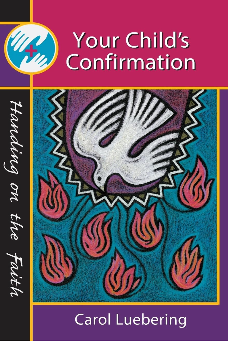 Book cover of 'Your Child's Confirmation' by Carol Luebering with a dove and flames design.