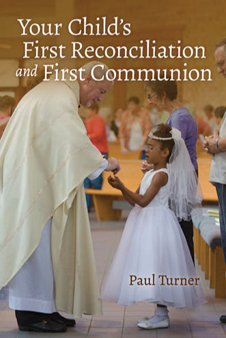 Your Child's First Reconciliation and First Communion