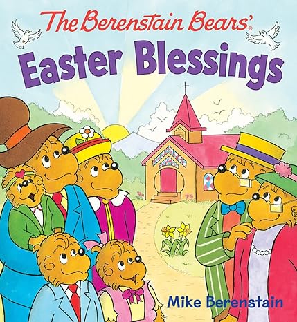 The Berenstain Bears: Easter Blessings