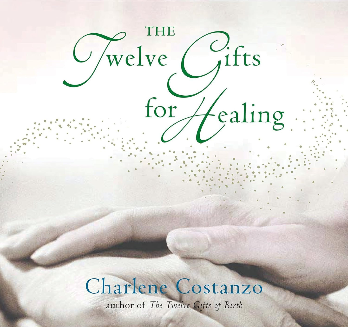 The Twelve Gifts for Healing
