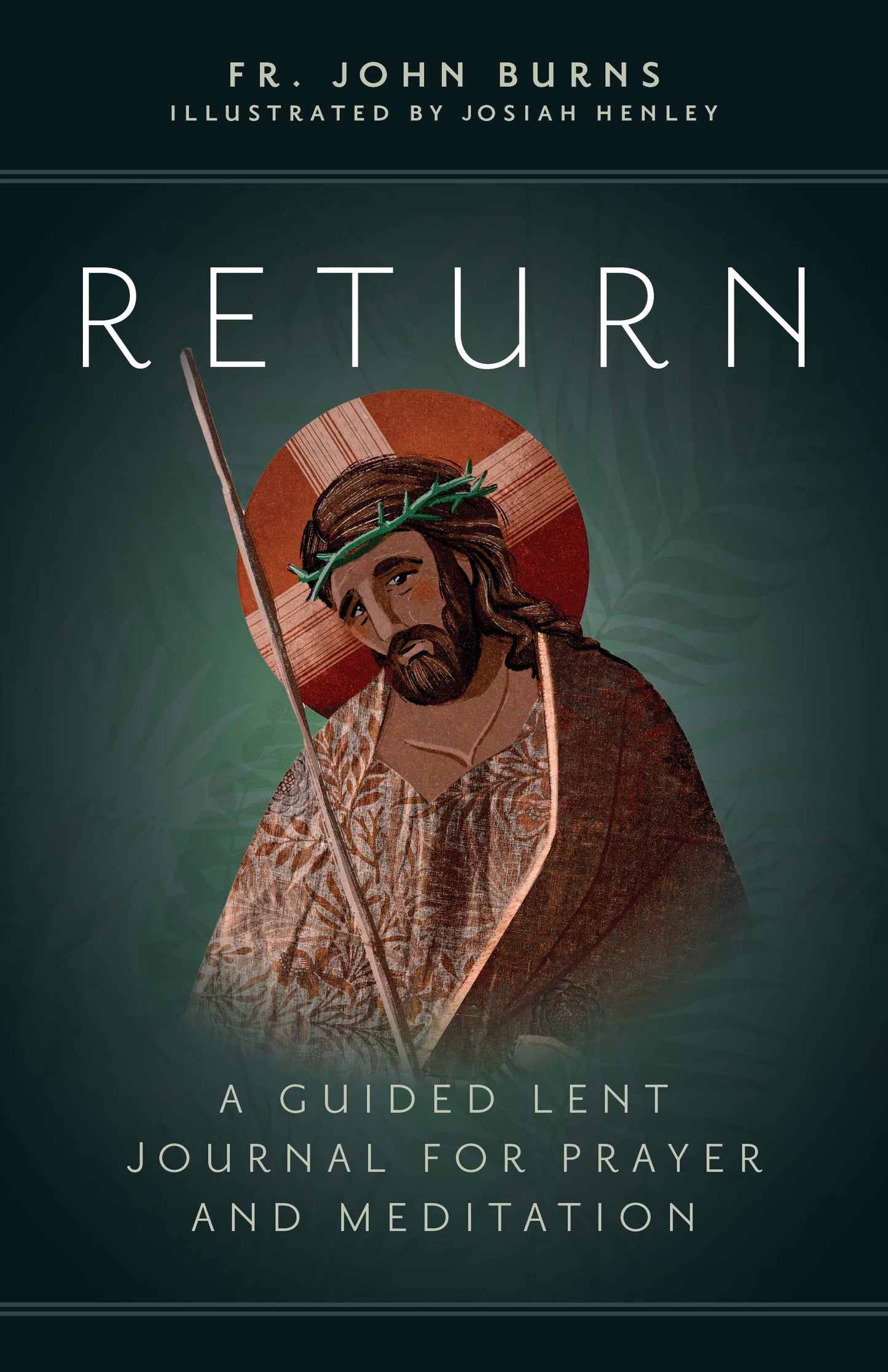 Return Guided Lent Journal for Prayer & Meditation