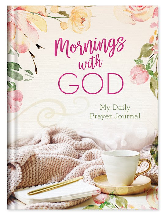 Mornings With God My Daily Prayer Journal