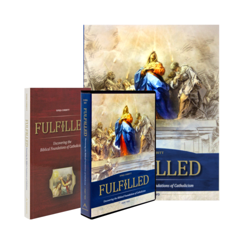 Fulfilled: Uncovering the Biblical Foundations of Catholicism Starter Pack Part 2