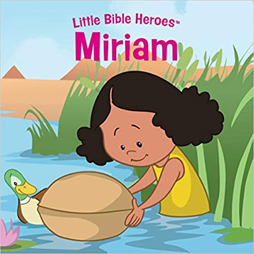 Little Bible Heroes: Miriam