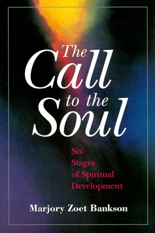 Call to the Soul: Six Stages of Spiritual Development