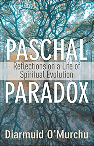 Paschal Paradox: Reflections on a Life of Spiritual Evolution