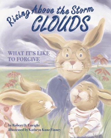 Rising Above the Storm Clouds: What it's Like to Forgive