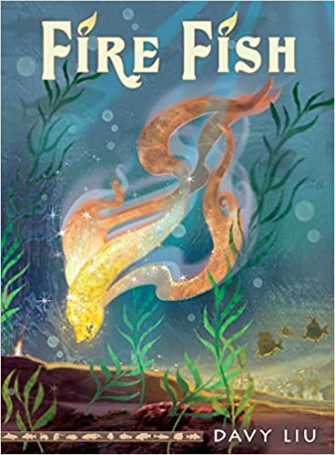 Cover of the book 'Fire Fish' featuring an illustration of a fish with a fiery tail in an aquatic setting with plants.