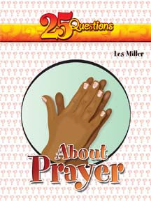 25 Questions About Prayer