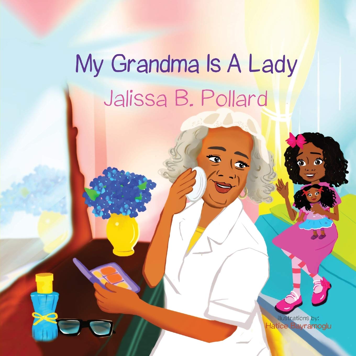 Cover of the book 'My Grandma is a Lady' featuring an illustration of a grandmother with a young girl, holding hands and smiling, with a colorful background.