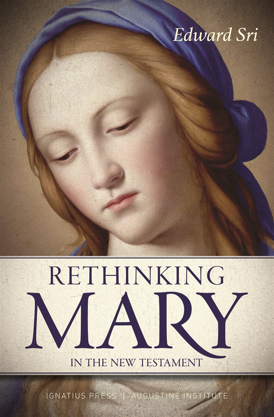 Cover of the book 'Rethinking Mary in the New Testament' featuring a portrait of the Virgin Mary with a blue veil, set against a beige background.