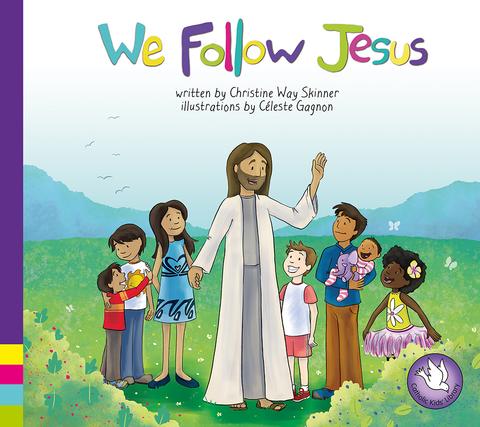 We Follow Jesus - Christine Way Skinner