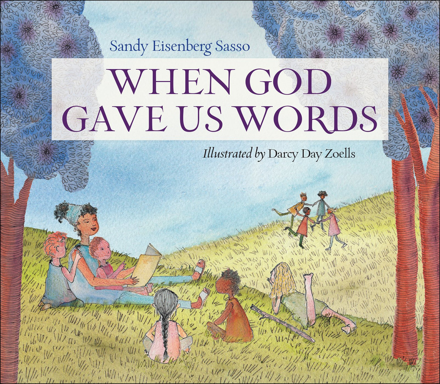 Cover of the children's book 'When God Gave Us Words' by Sandy Eisenberg Sasso, illustrated by Darcy Day Zoells, depicting a scene with God and angels in a field with trees in the background.