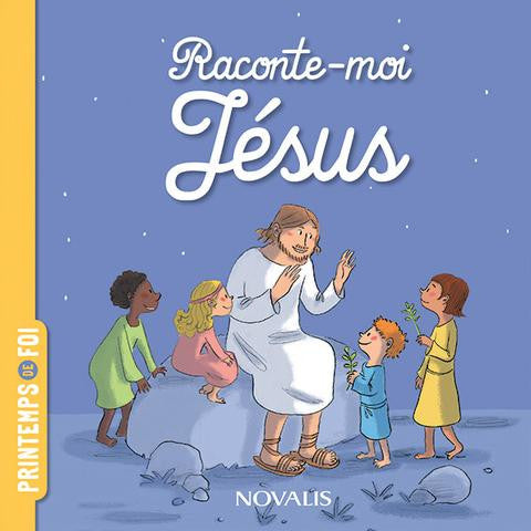 Raconte-moi Jésus