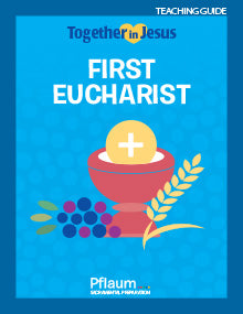Ensemble en Jésus: Première Eucharistie