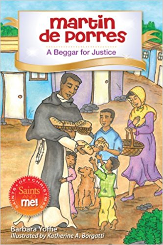 Martin de Porres: A Beggar for Justice, Saints & Me Series