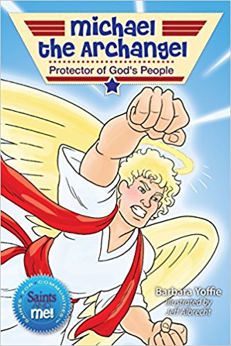 Michael the Archangel: Protector of God (Saints & Me Series)