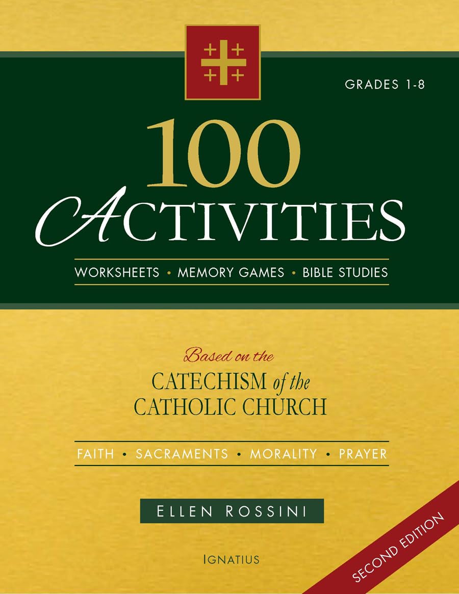 100 Activities Based on the Catechism of the Catholic Church, Second Edition