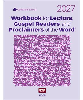 Workbook for Lectors, Gospel Readers, and Proclaimers of the Word: 2027 Canadian Edition