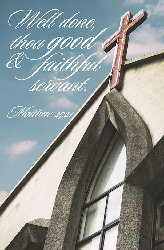 Funeral Bulletins: Well Done Thou Good and Faithful Servant