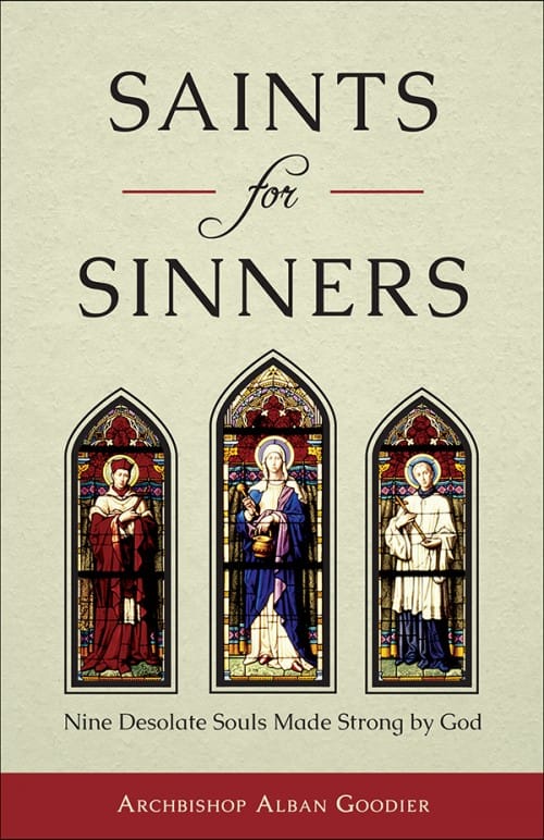 Saints for Sinners Nine Desolate Souls Made Strong by God