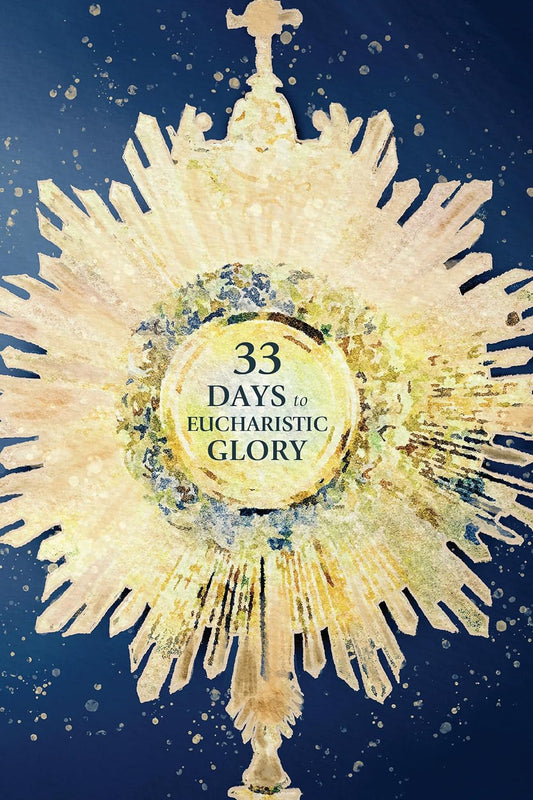 Book cover with a radiant design and '33 Days to Eucharistic Glory' text on a blue background