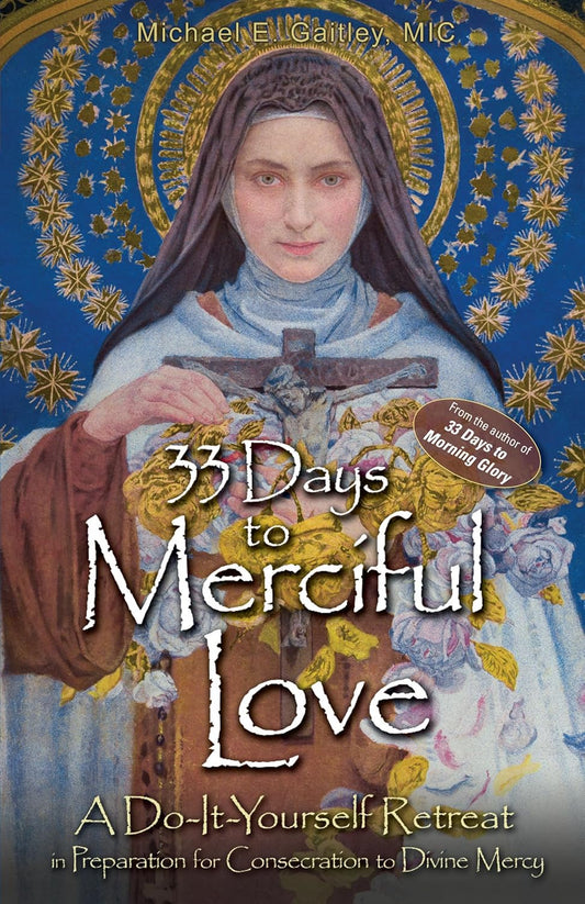 Book cover of '33 Days to Merciful Love' with a religious figure holding a cross against a blue background with gold stars.