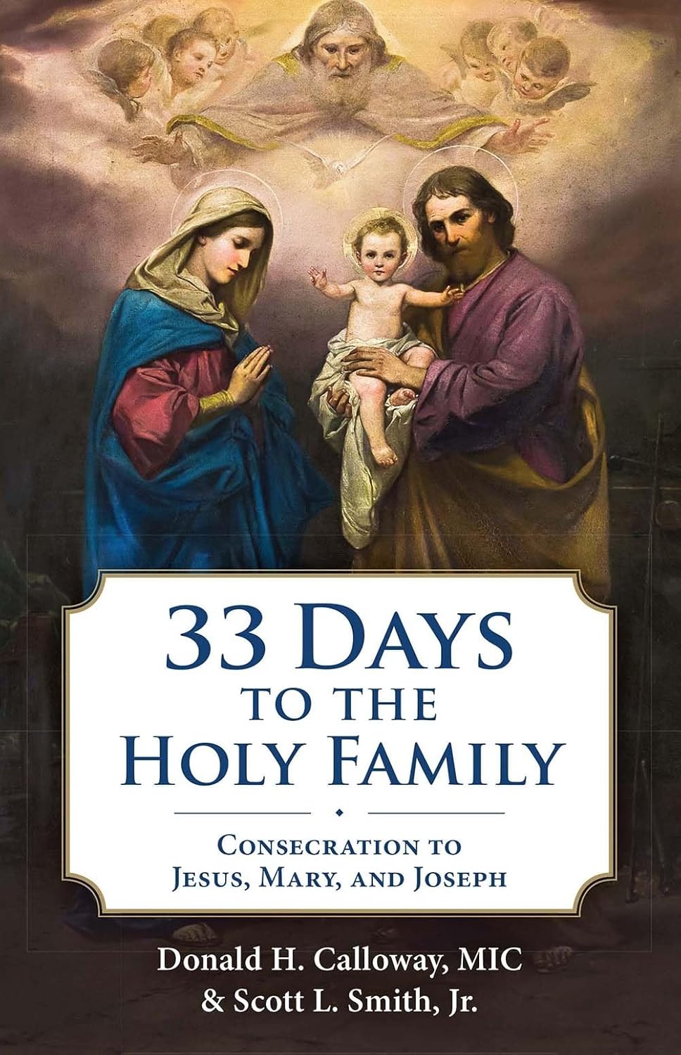 Book cover of '33 Days to the Holy Family' with a depiction of the Virgin Mary, Baby Jesus, and Saint Joseph.