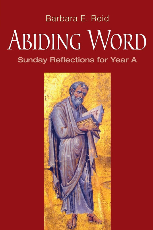 Abiding Word: Sunday Reflections for Year A