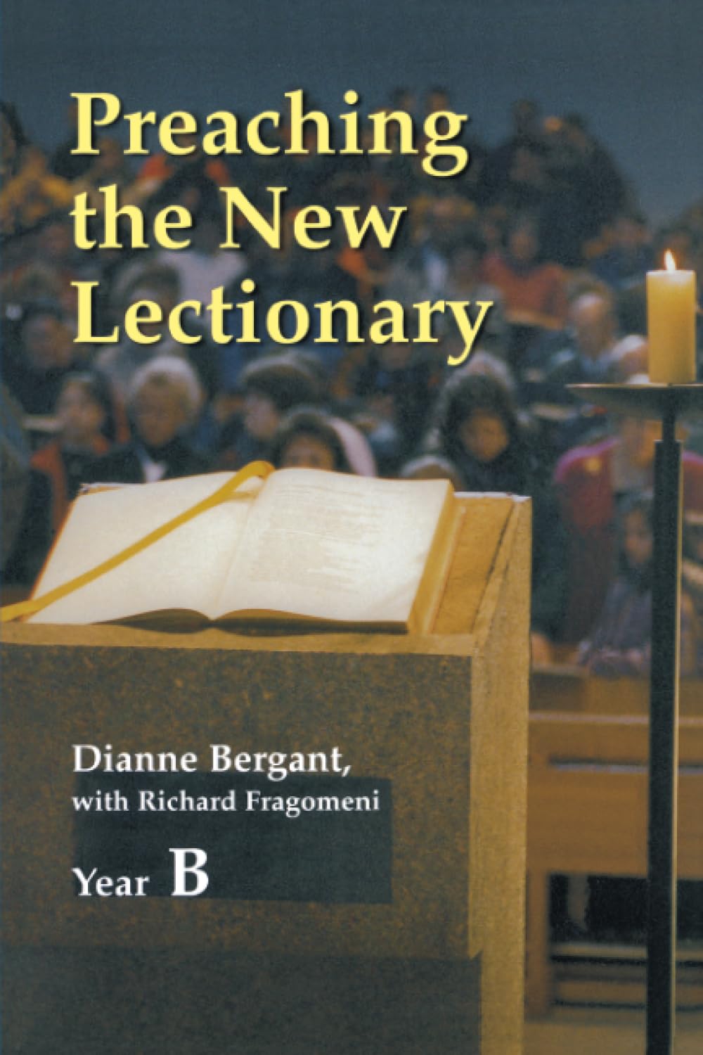 Preaching the New Lectionary: Year B
