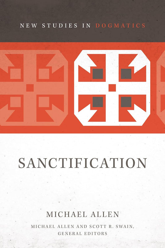Sanctification: New Studies in Dogmatics