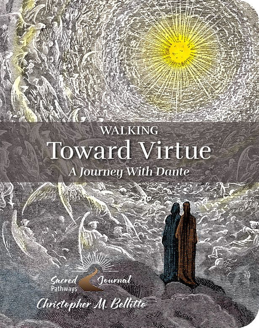 Walking Toward Virtue: A Journey with Dante