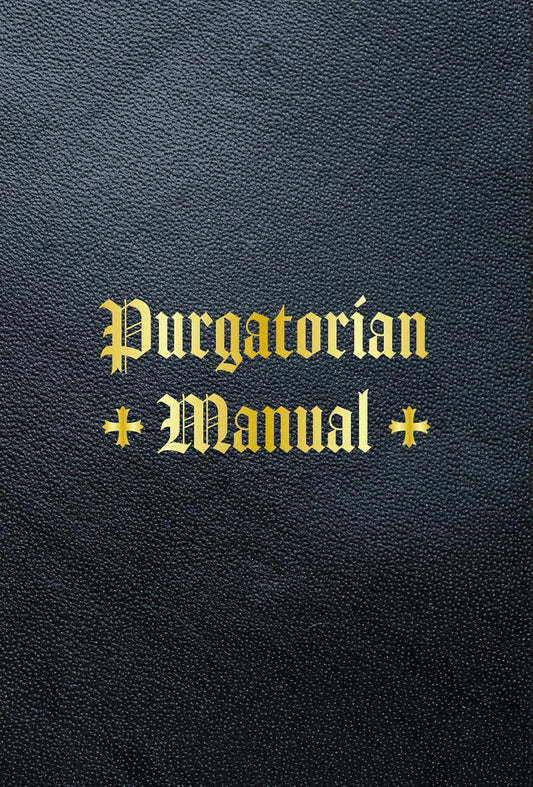 Purgatorian Manual