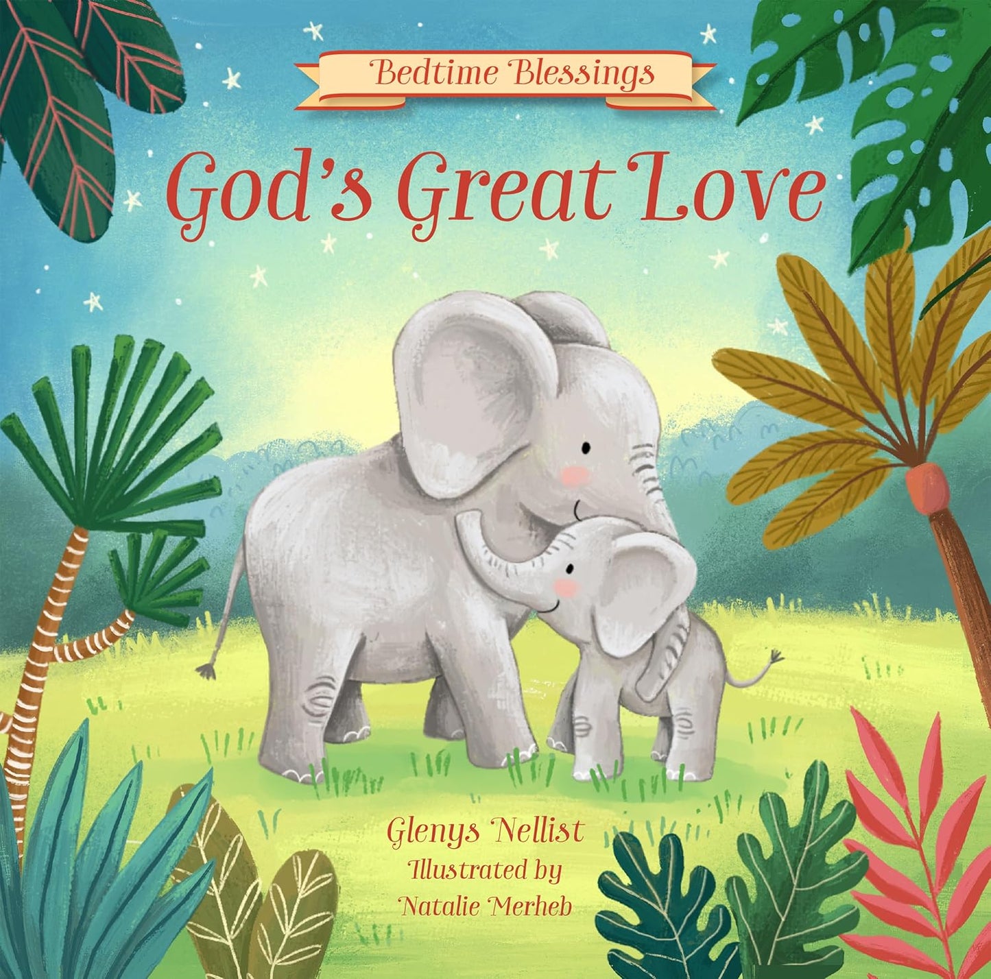 God's Great Love (Bedtime Blessings Series)