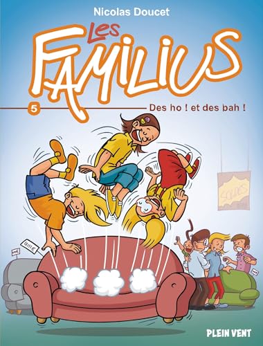 Comic book cover titled 'Les Familivs' with children playing on a couch and text 'Des ho! et des bah!'