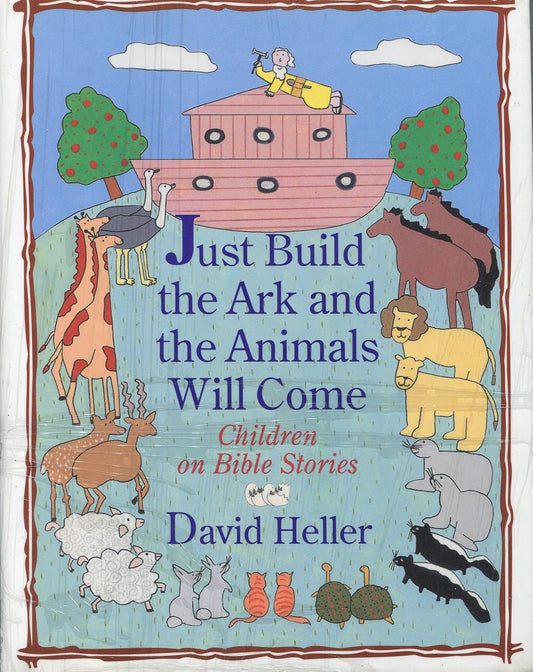 Just Build the Ark and the Animals Will Come: Children on Bible Stories