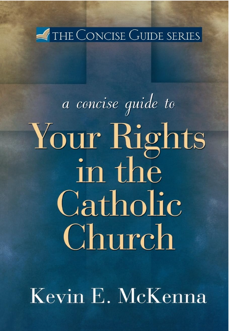 Book cover of 'A Concise Guide to Your Rights in the Catholic Church' by Kevin E. McKenna, part of The Concise Guide Series.
