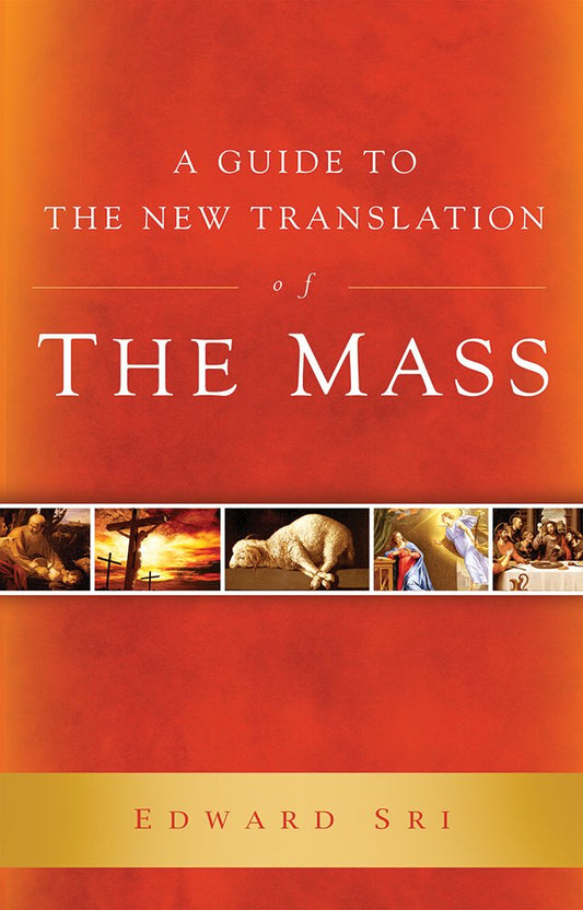 Book cover of 'A Guide to the New Translation of the Mass' by Edward Sri with an orange background and small images at the bottom.