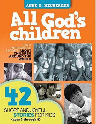 Todos los hijos de Dios: 42 cuentos cortos y alegres para niños