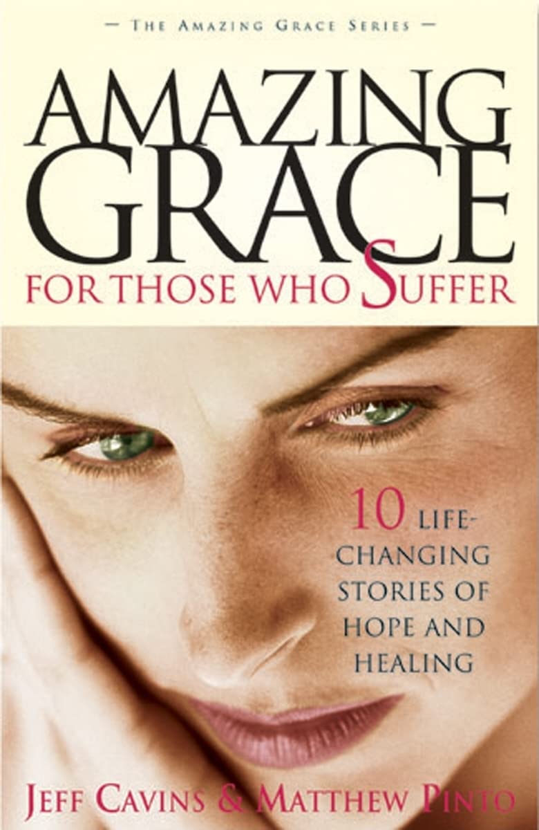 Book cover of 'Amazing Grace for Those Who Suffer' with a woman's face and text about life-changing stories of hope and healing.