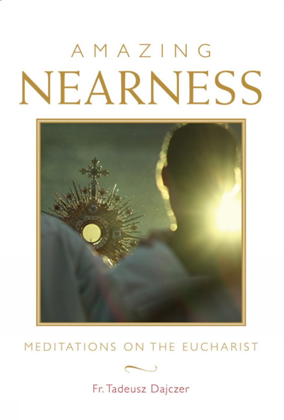 Book cover of 'Amazing Nearness' with a religious symbol and text.