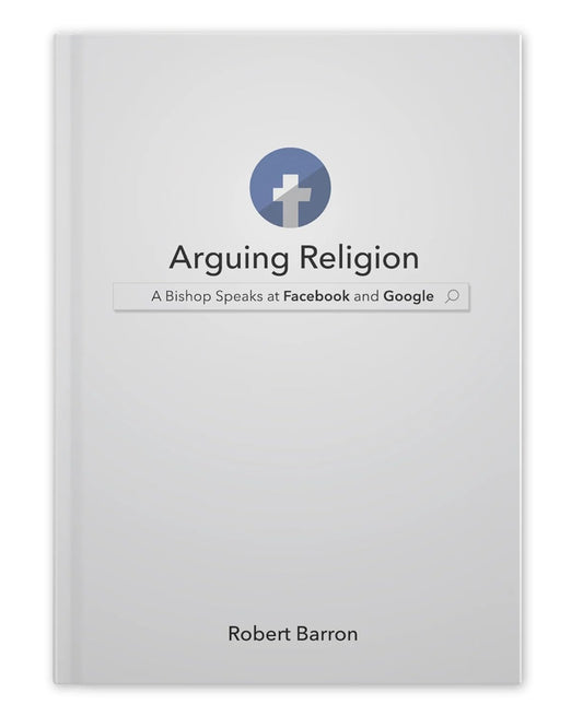 Book cover of 'Arguing Religion' by Robert Barron on a white background