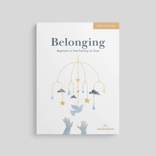 Booklet titled 'Belonging: Baptism in the Family of God' by Ascension on a gray background