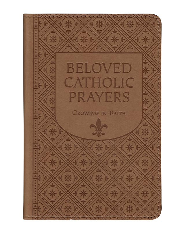 A brown leatherette cover of a book titled 'Beloved Catholic Prayers' with gold page edges and ribbon markers, featuring an embossed floral pattern and the text 'Growing in Faith'.