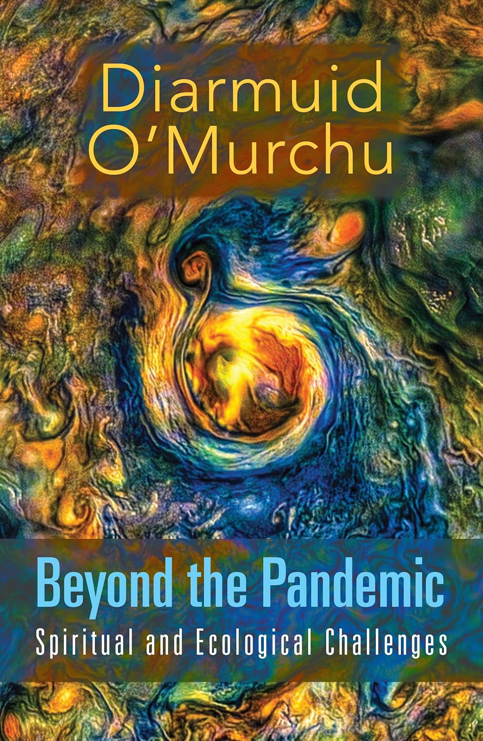 Book cover of 'Beyond the Pandemic' by Diarmuid O'Murchu with a colorful abstract design.